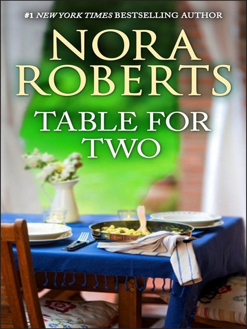 Title details for Table for Two by Nora Roberts - Available